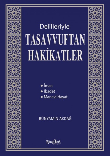 Bünyamin Akdağ - Tasavvuftan Hakikatler