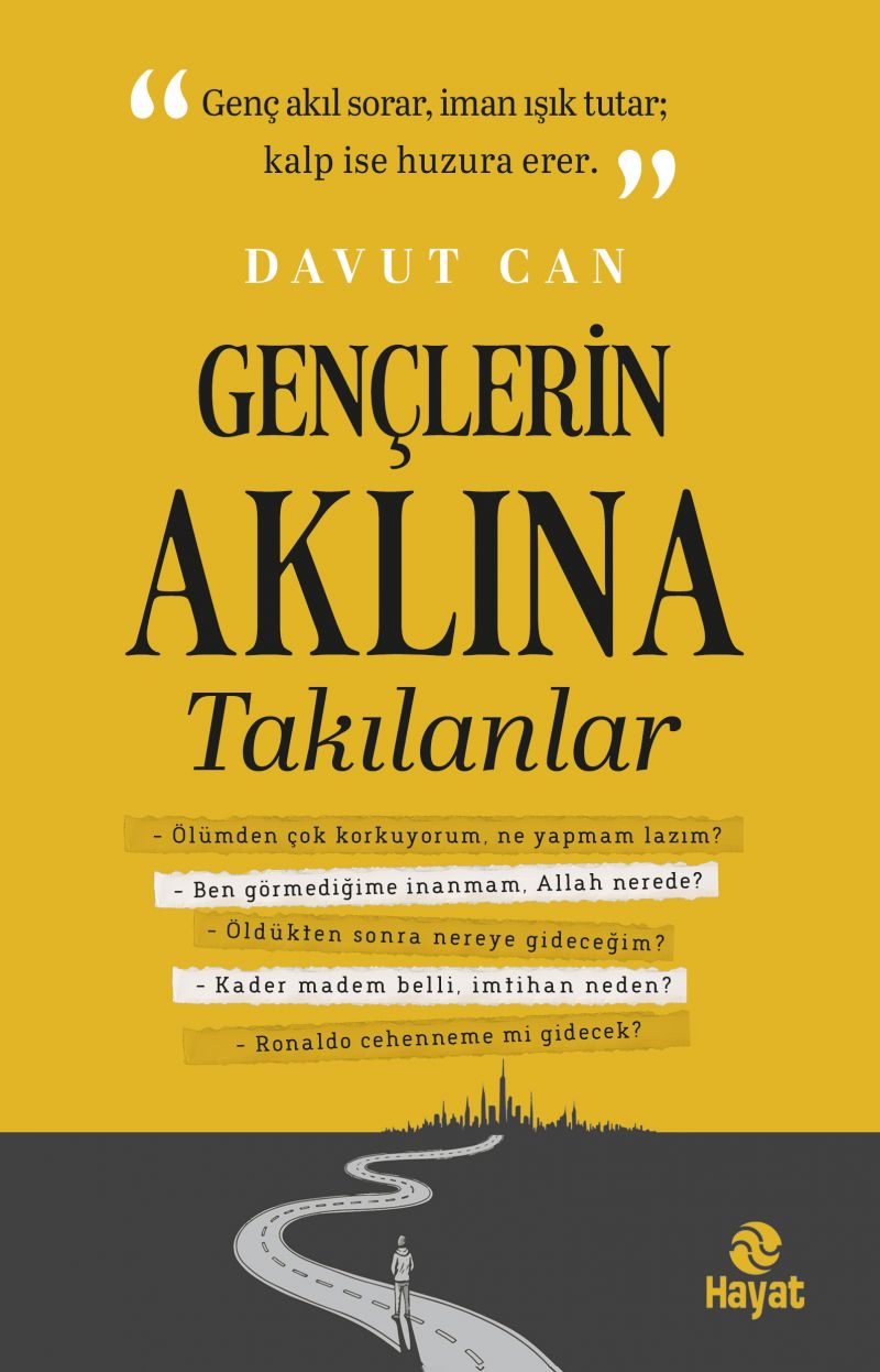 GENÇLERİN AKLINA TAKILANLAR