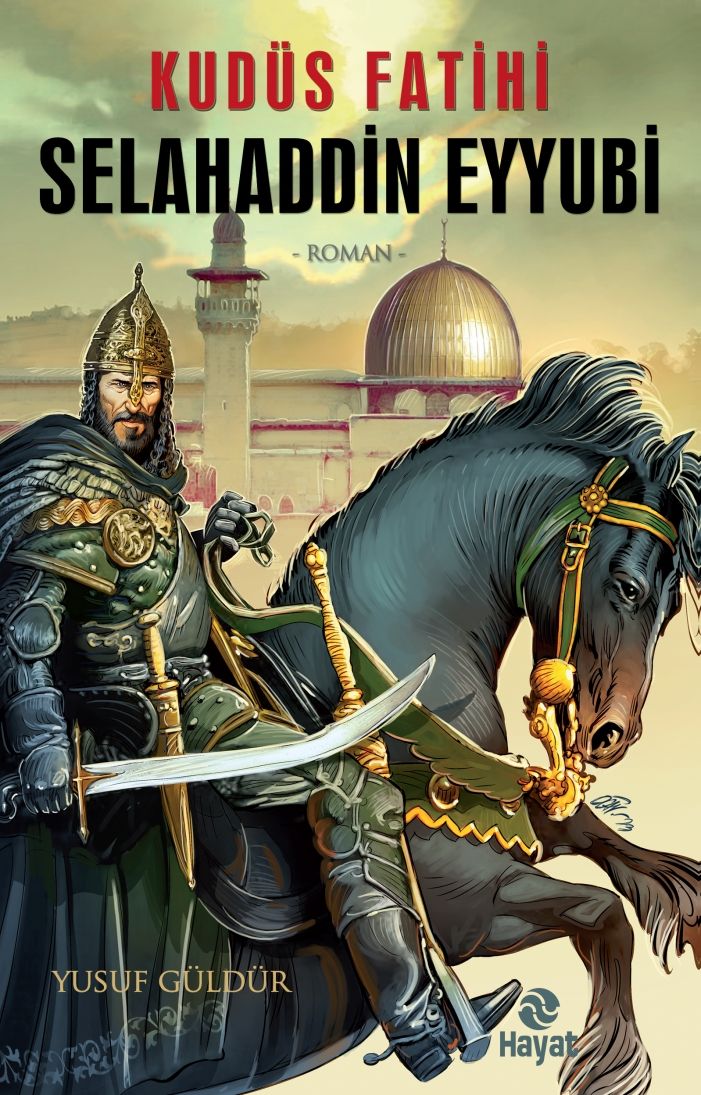 KUDÜS FATİHİ SELAHADDİN EYYUBİ