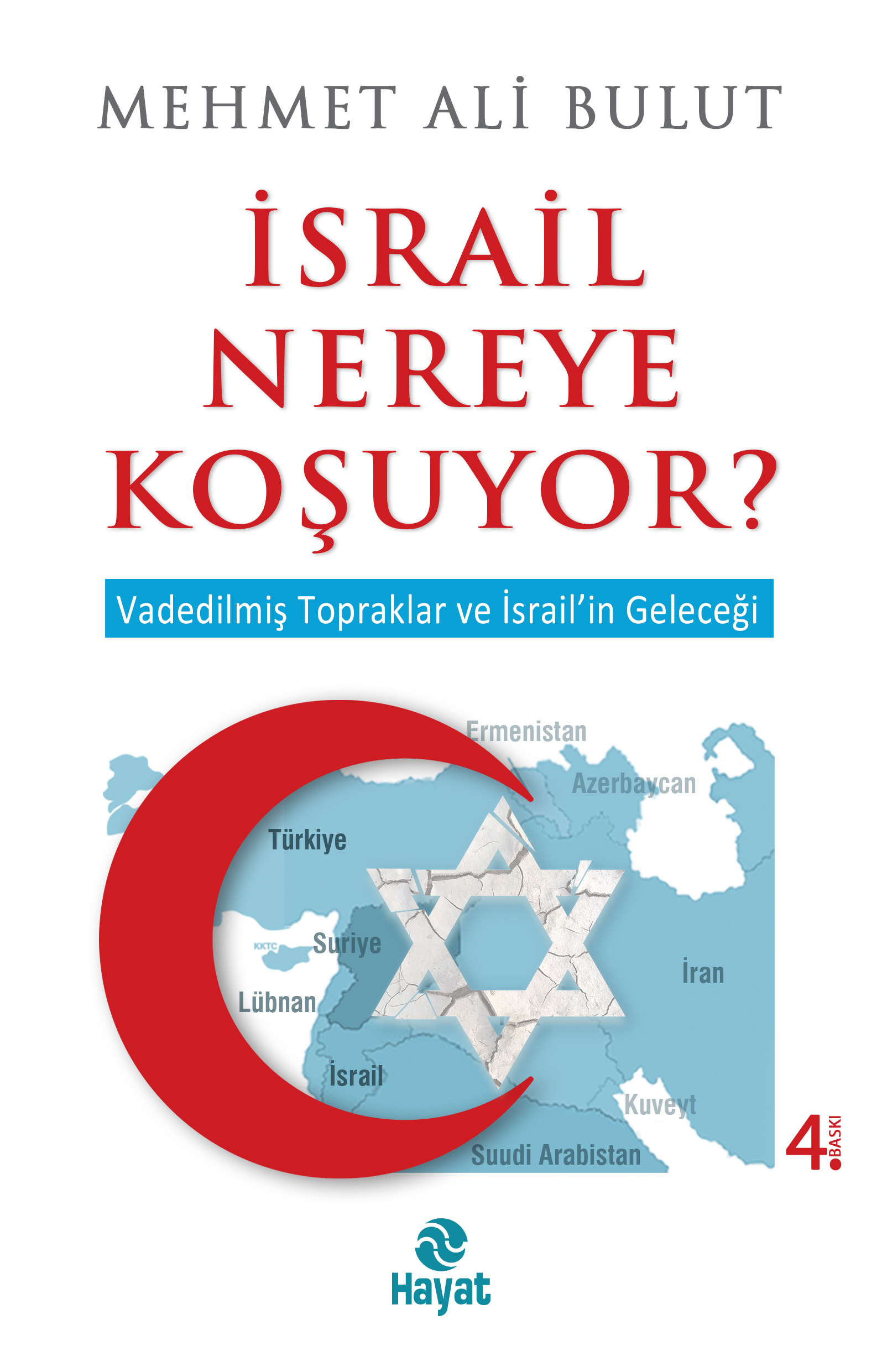 Mehmet Ali Bulut - İsrail Nereye Koşuyor