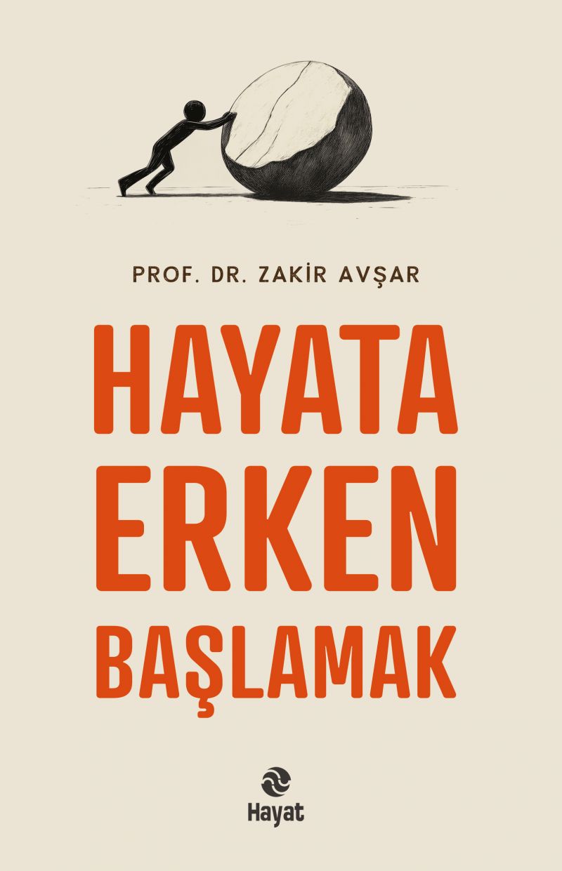 Zakir Avşar - HAYATA ERKEN BAŞLAMAK